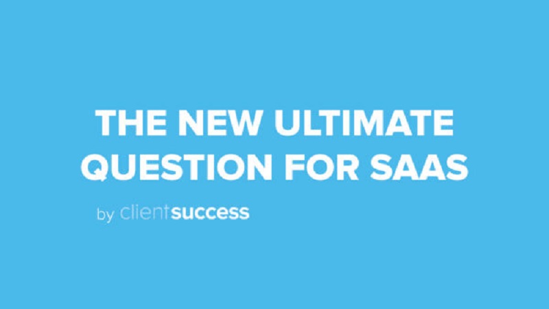 The New Ultimate Question for Customer Success and SaaS